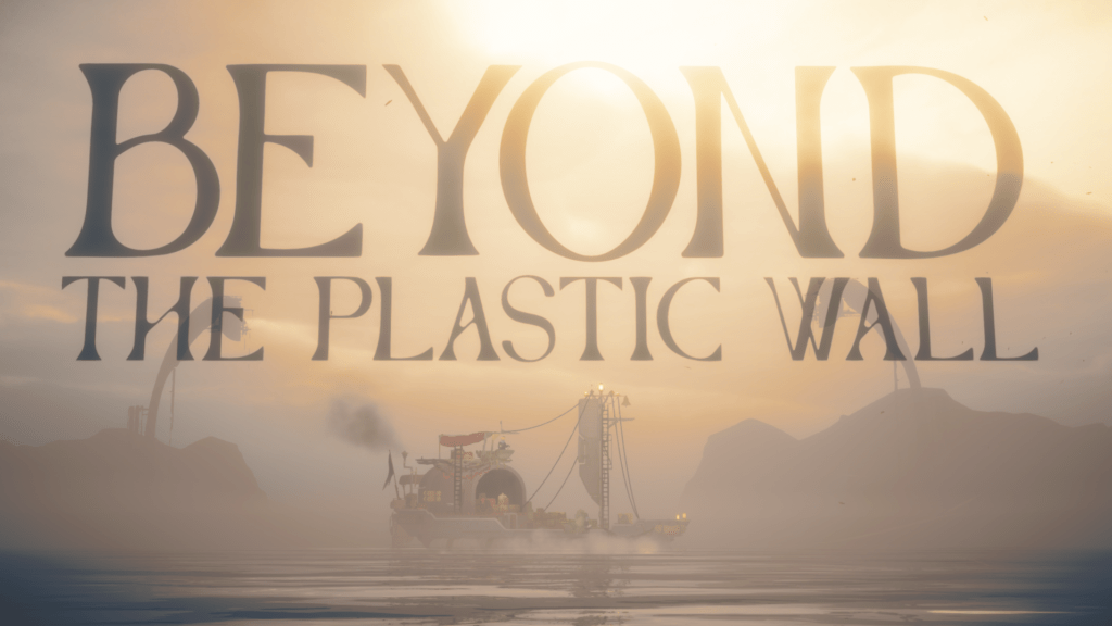 Beyond The Plastic Wall